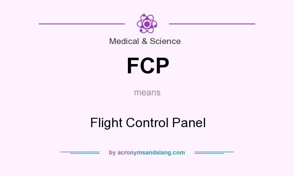 What does FCP mean? It stands for Flight Control Panel