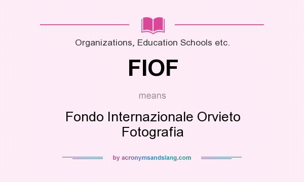 What does FIOF mean? It stands for Fondo Internazionale Orvieto Fotografia