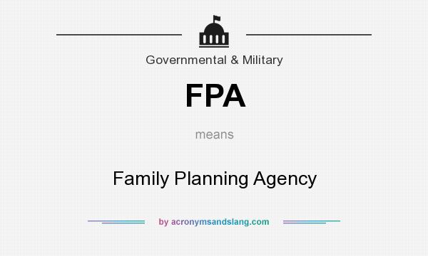 What does FPA mean? It stands for Family Planning Agency