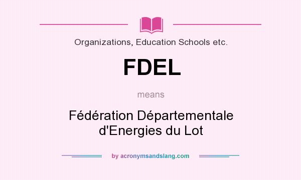 What does FDEL mean? It stands for Fédération Départementale d`Energies du Lot