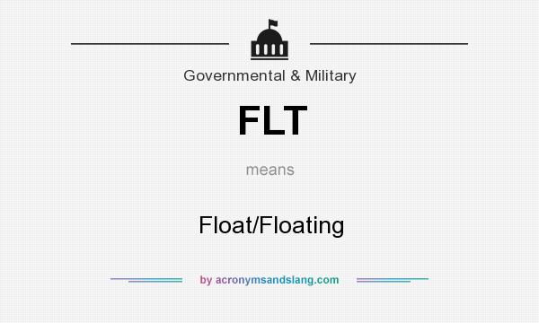 What does FLT mean? It stands for Float/Floating