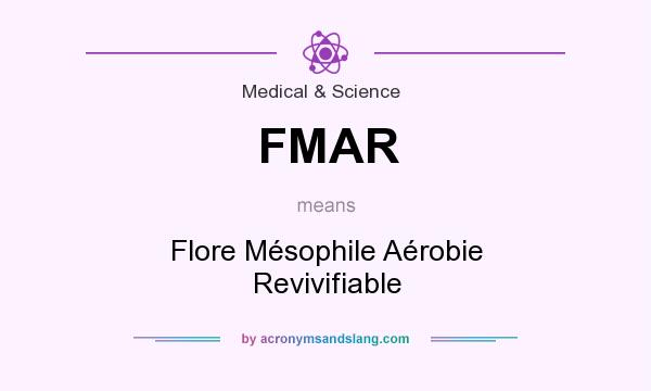 What does FMAR mean? It stands for Flore Mésophile Aérobie Revivifiable