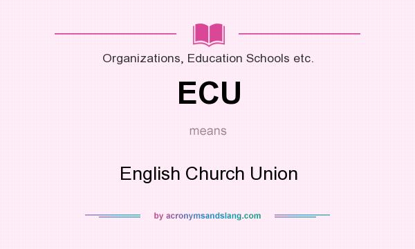 What does ECU mean? It stands for English Church Union