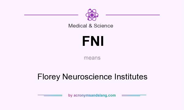 What does FNI mean? It stands for Florey Neuroscience Institutes