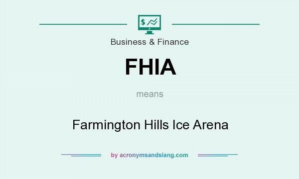 What does FHIA mean? It stands for Farmington Hills Ice Arena