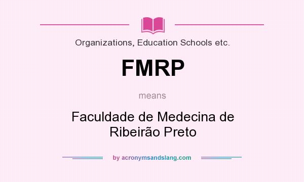 What does FMRP mean? It stands for Faculdade de Medecina de Ribeirão Preto