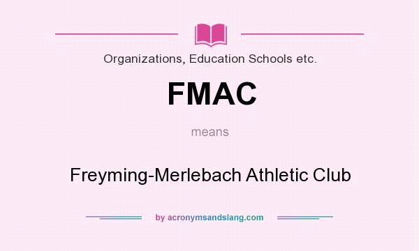 What does FMAC mean? It stands for Freyming-Merlebach Athletic Club