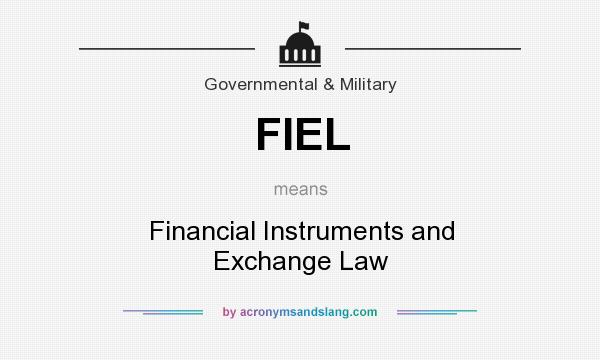 What does FIEL mean? It stands for Financial Instruments and Exchange Law