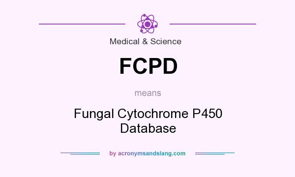 What does FCPD mean? It stands for Fungal Cytochrome P450 Database