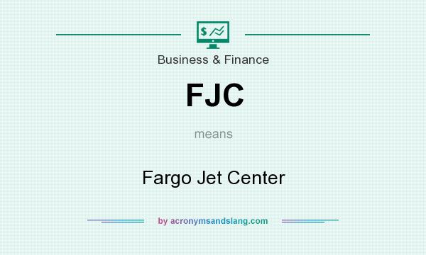 What does FJC mean? It stands for Fargo Jet Center