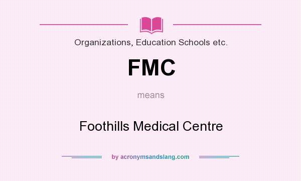 What does FMC mean? It stands for Foothills Medical Centre