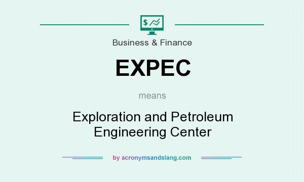 What does EXPEC mean? It stands for Exploration and Petroleum Engineering Center
