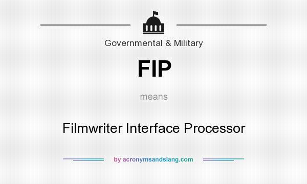 What does FIP mean? It stands for Filmwriter Interface Processor