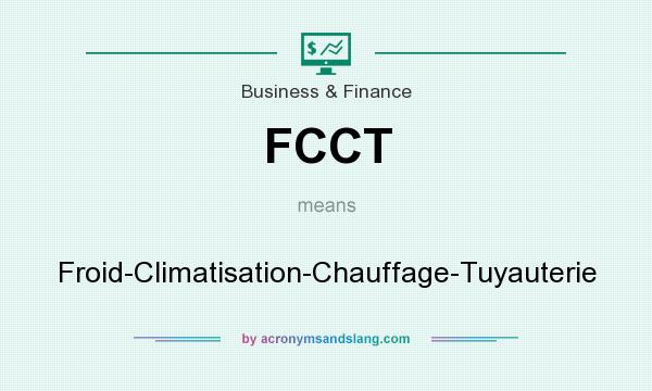 What does FCCT mean? It stands for Froid-Climatisation-Chauffage-Tuyauterie