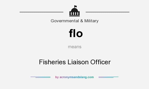 What does flo mean? It stands for Fisheries Liaison Officer