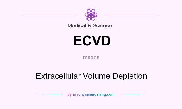 What does ECVD mean? It stands for Extracellular Volume Depletion