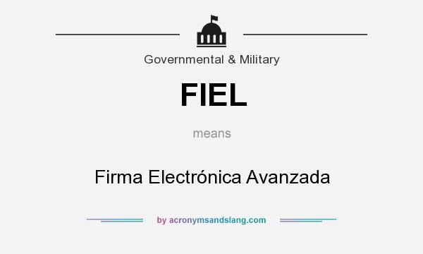 What does FIEL mean? It stands for Firma Electrónica Avanzada
