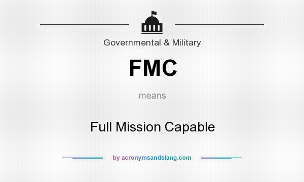 What does FMC mean? It stands for Full Mission Capable