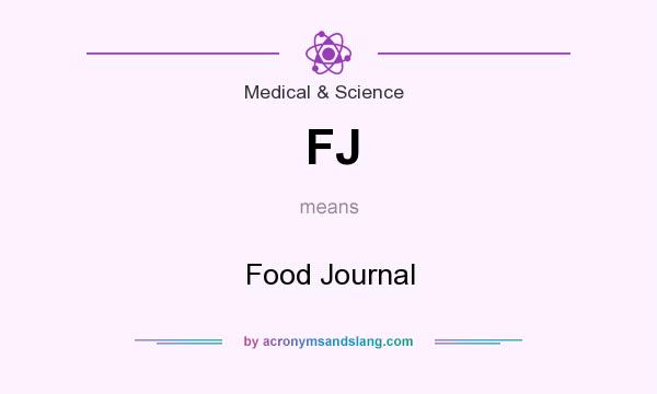 What does FJ mean? It stands for Food Journal
