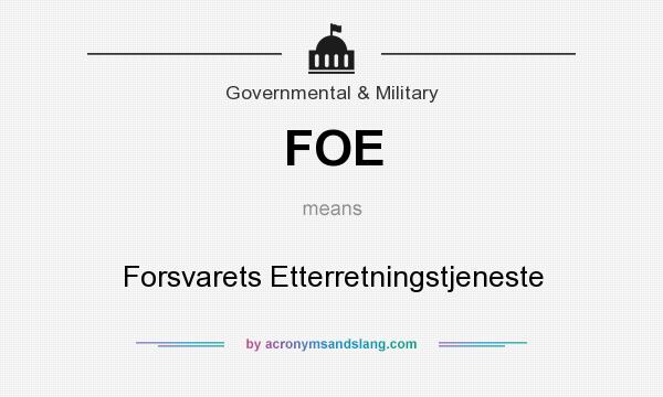 What does FOE mean? It stands for Forsvarets Etterretningstjeneste
