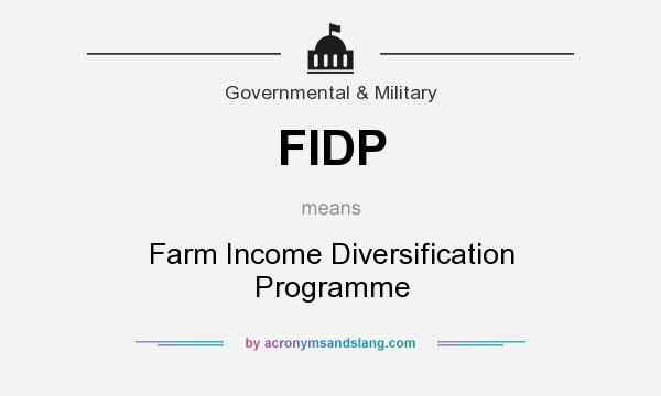 What does FIDP mean? It stands for Farm Income Diversification Programme