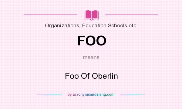 What does FOO mean? It stands for Foo Of Oberlin
