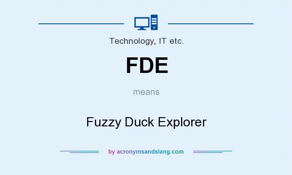 What does FDE mean? It stands for Fuzzy Duck Explorer