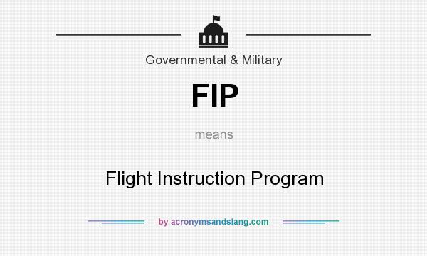 What does FIP mean? It stands for Flight Instruction Program