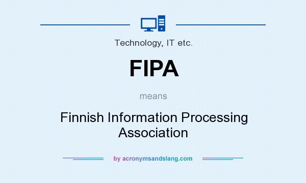 What does FIPA mean? It stands for Finnish Information Processing Association