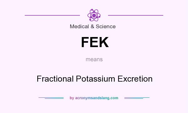 What does FEK mean? It stands for Fractional Potassium Excretion