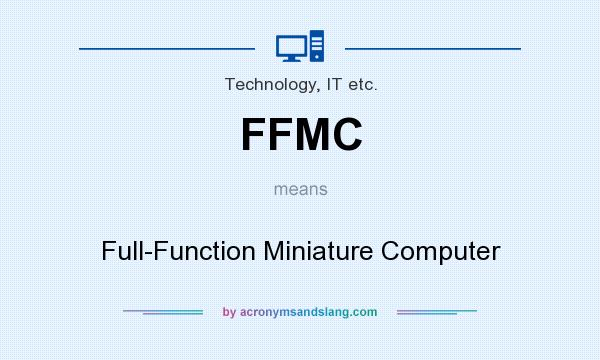 What does FFMC mean? It stands for Full-Function Miniature Computer