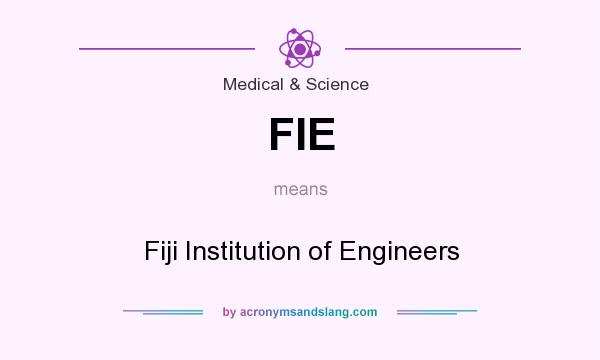What does FIE mean? It stands for Fiji Institution of Engineers