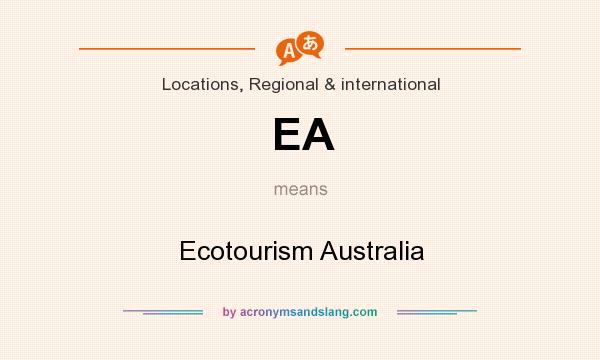 What does EA mean? It stands for Ecotourism Australia