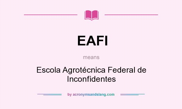 What does EAFI mean? It stands for Escola Agrotécnica Federal de Inconfidentes