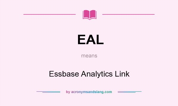 What does EAL mean? It stands for Essbase Analytics Link