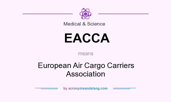 What does EACCA mean? It stands for European Air Cargo Carriers Association