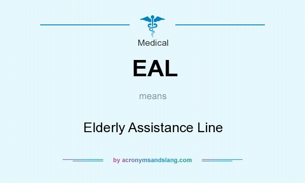 What does EAL mean? It stands for Elderly Assistance Line