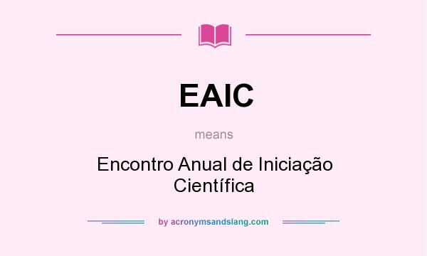 What does EAIC mean? It stands for Encontro Anual de Iniciação Científica
