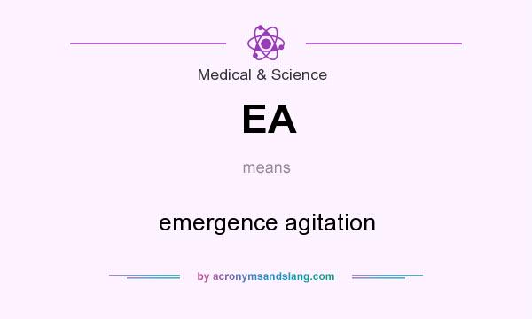 What does EA mean? It stands for emergence agitation