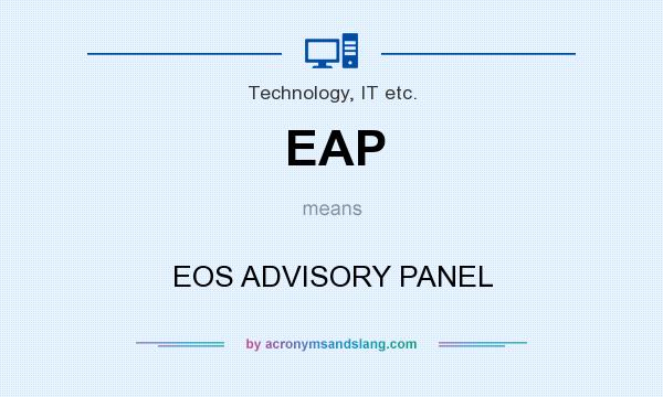 What does EAP mean? It stands for EOS ADVISORY PANEL