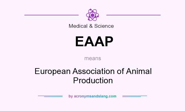 What does EAAP mean? It stands for European Association of Animal Production