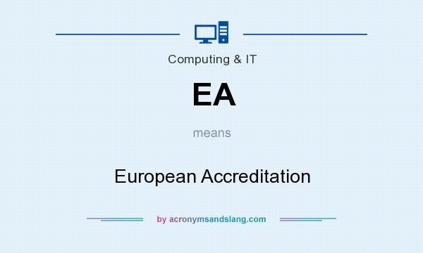 What does EA mean? It stands for European Accreditation