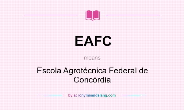 What does EAFC mean? It stands for Escola Agrotécnica Federal de Concórdia