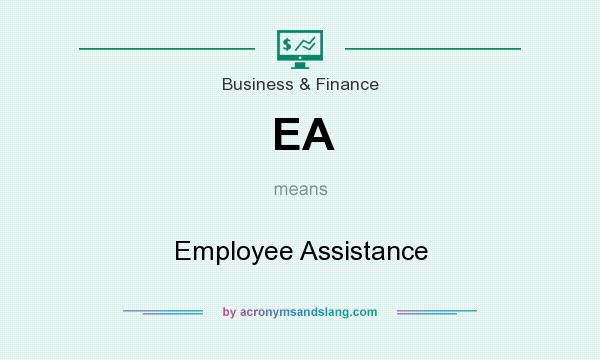 What does EA mean? It stands for Employee Assistance