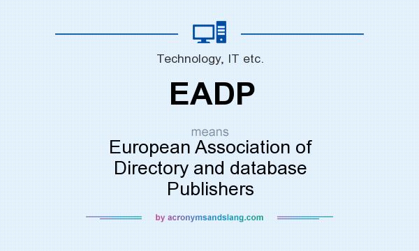 What does EADP mean? It stands for European Association of Directory and database Publishers