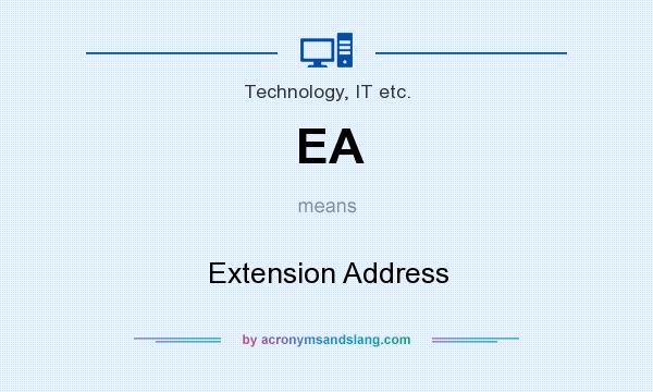 What does EA mean? It stands for Extension Address
