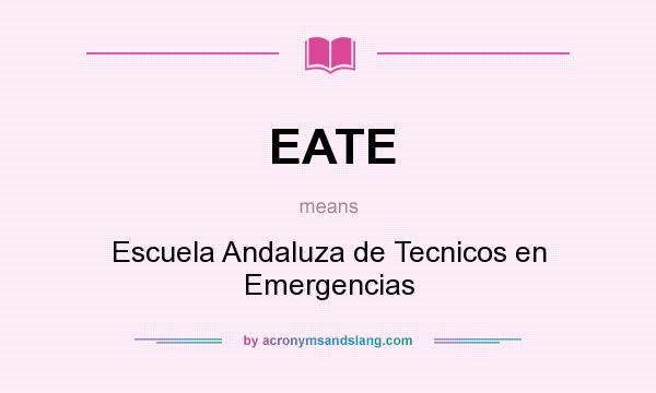What does EATE mean? It stands for Escuela Andaluza de Tecnicos en Emergencias