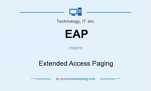 What does EAP mean? It stands for Extended Access Paging