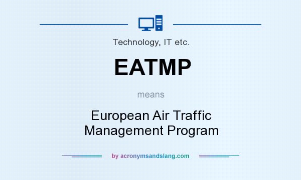 What does EATMP mean? It stands for European Air Traffic Management Program
