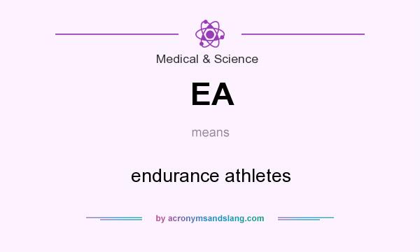 What does EA mean? It stands for endurance athletes